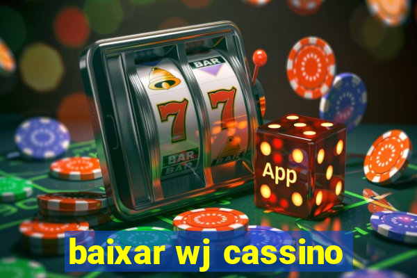 baixar wj cassino